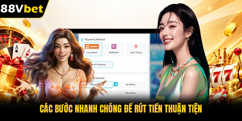 Các bước nhanh chóng để rút tiền thuận tiện