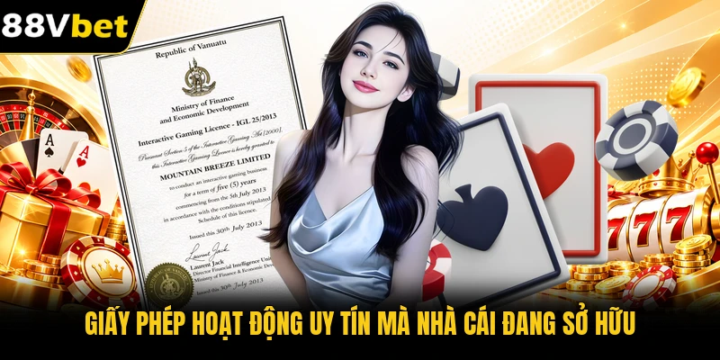 Giấy phép hoạt động uy tín mà nhà cái đang sở hữu