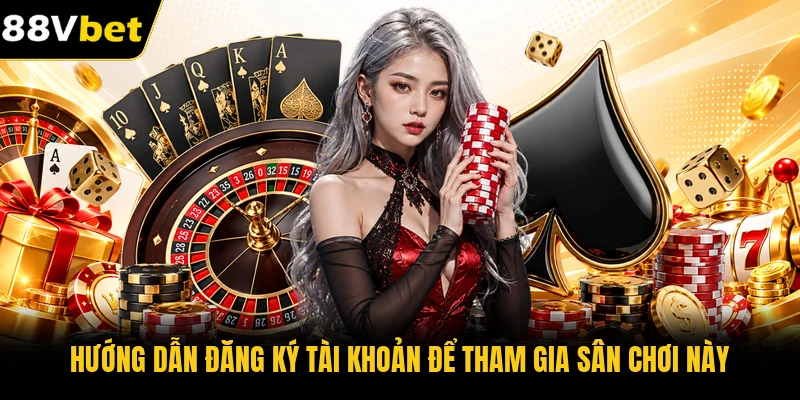 Hướng dẫn đăng ký tài khoản để tham gia sân chơi này Hướng dẫn đăng ký tài khoản để tham gia sân chơi này