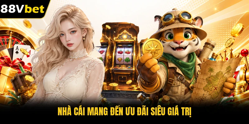 Nhà cái mang đến ưu đãi siêu giá trị Nhà cái mang đến ưu đãi siêu giá trị