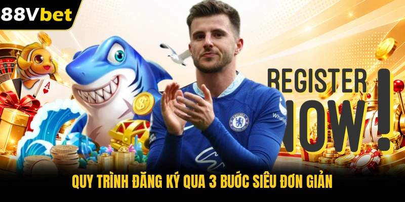 Quy trình đăng ký qua 3 buớc siêu đơn giản