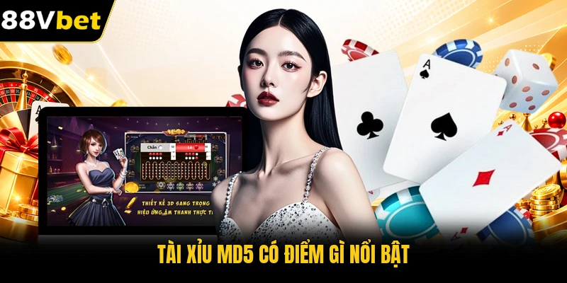 Tài Xỉu MD5 có điểm gì nổi bật